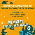 Ouverture Dernier Bar Avant la Fin du Monde